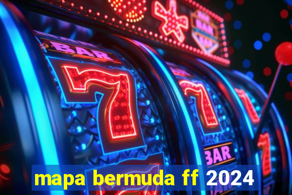 mapa bermuda ff 2024